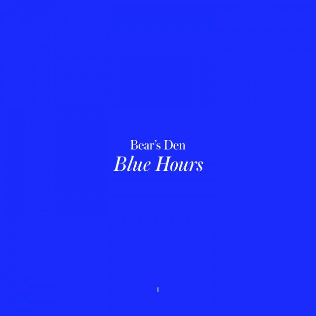 Bear&#039;s Den - Blue Hours LP