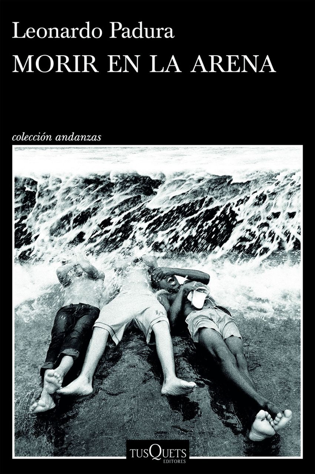 Morir en la arena - Leonardo Padura