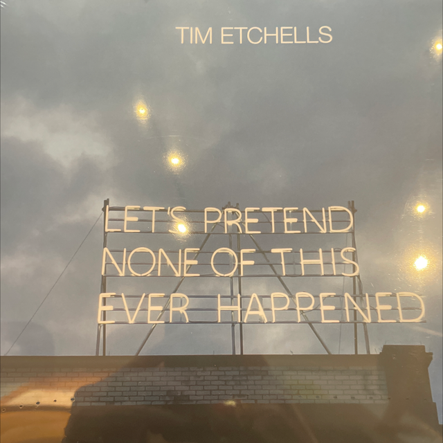 Etchells Let’S Pretend None Of This Ever Happened