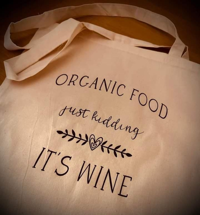 Large Shopping Tote Bag - Organic Food, Just Kidding It's Wine 