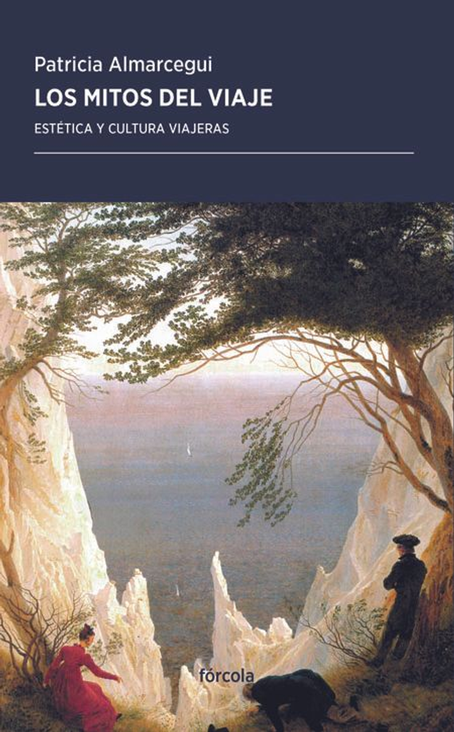Los mitos del viaje: Estética y cultura viajeras - Patricia Almarcegui