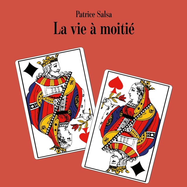 La vie à moitié - Patrice Salsa