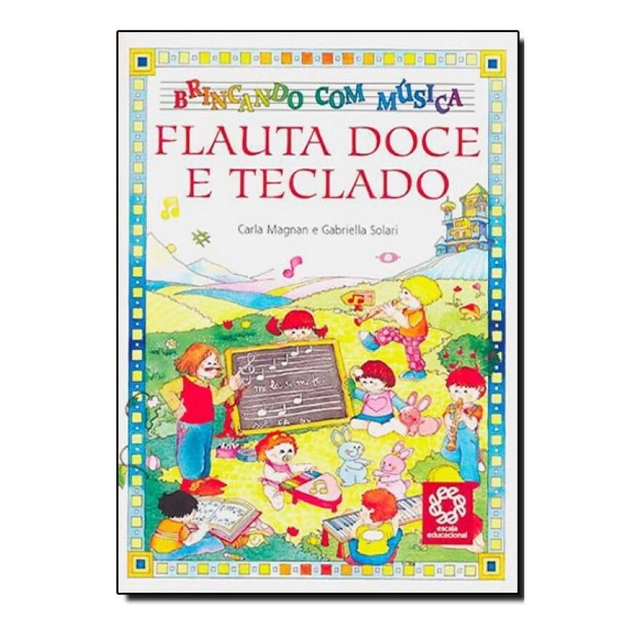 Flauta doce e teclado - Brincando com música