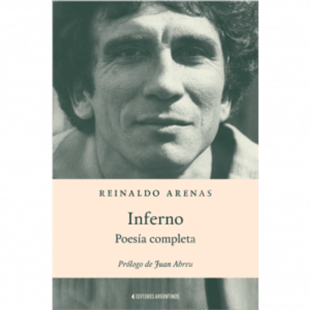 Infierno: Poesía completa - Reinaldo Arenas