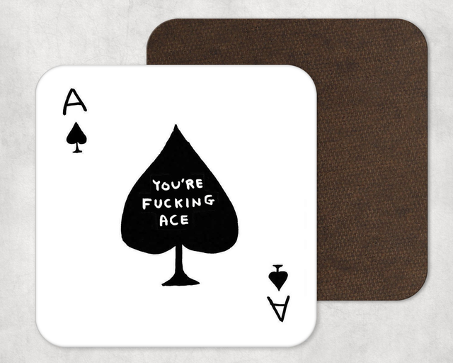 You&#039;re F*cking Ace Coaster