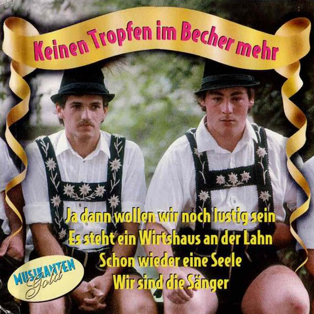 Die Fröhlichen Buam / Huber Hans - Keinen Tropfen Im Becher Mehr  Audio CD