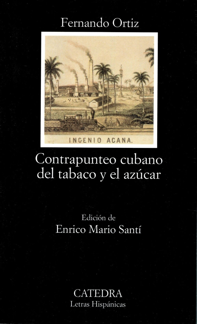 Contrapunteo cubano del tabaco y el azúcar – Fernando Ortiz
