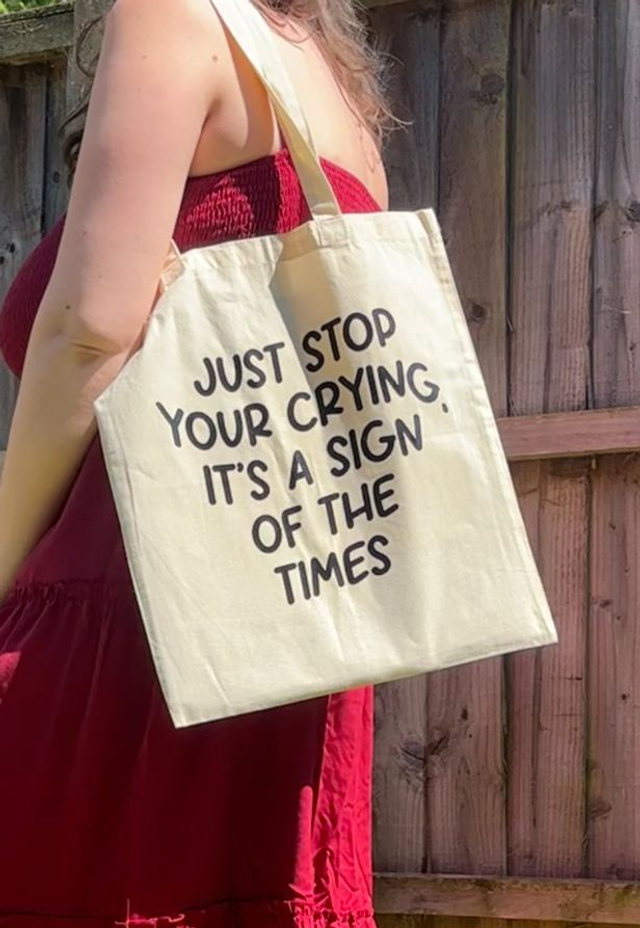 Just Stop Your Crying its a Sign of the Times Tote Bag