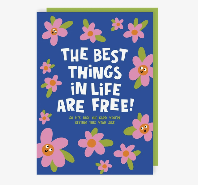 The best things are free 