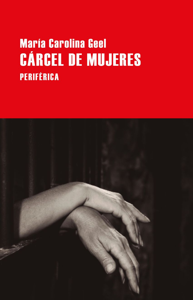 Cárcel de mujeres - María Carolina Geel