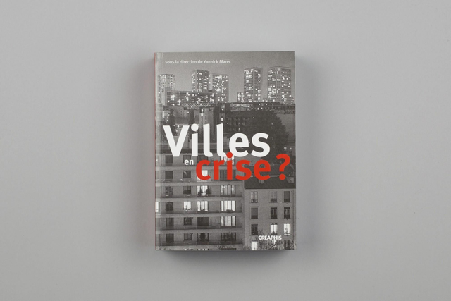 Villes en crise ? - Les politiques municipales face aux pathologies urbaines (fin XVIIIe-fin XXe siècles)