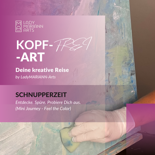 18. April 2026  I KOPF-Frei-ART SCHNUPPERZEIT I Kreativ-Auszeit & Acrylmalerei im Atelier LadyMARIANN-ARTS