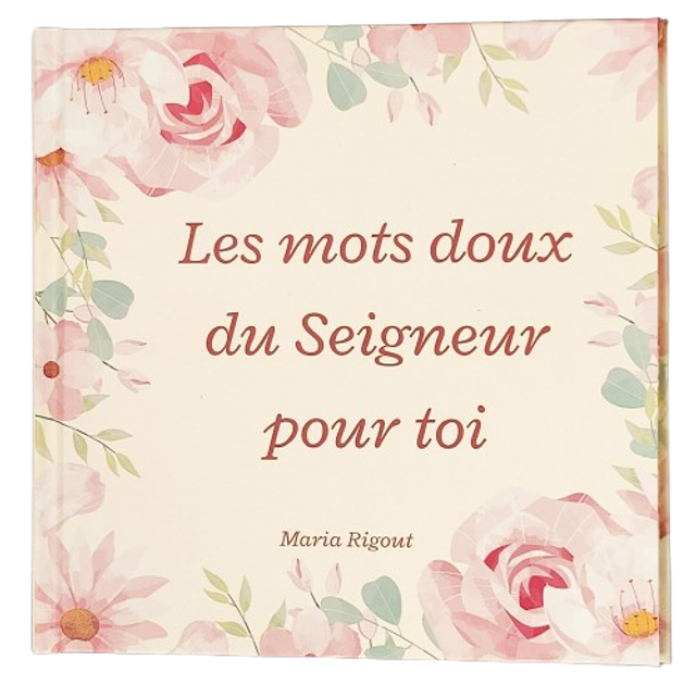 Les mots doux du Seigneur pour toi