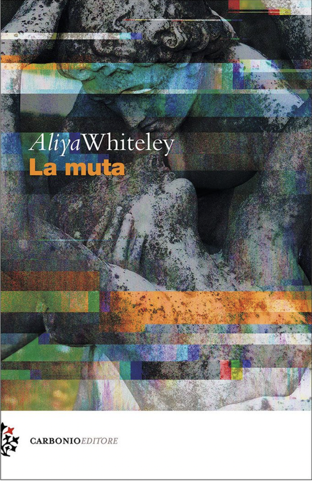 Whiteley Aliya - La muta (Carbonio Editore)