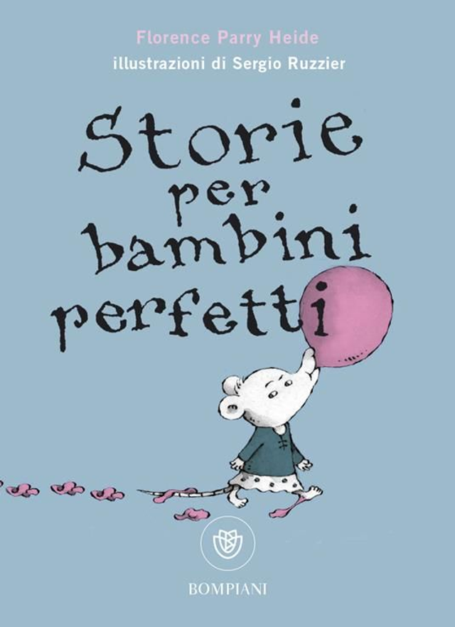 Storie per bambini perfetti - di Florence Parry Heide