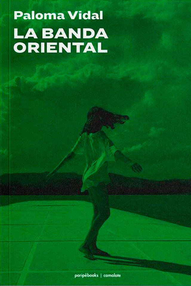 La banda oriental - Paloma Vidal