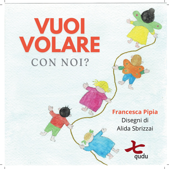 Francesca Pipia, "VUOI VOLARE CON NOI?", qudulibri 2024