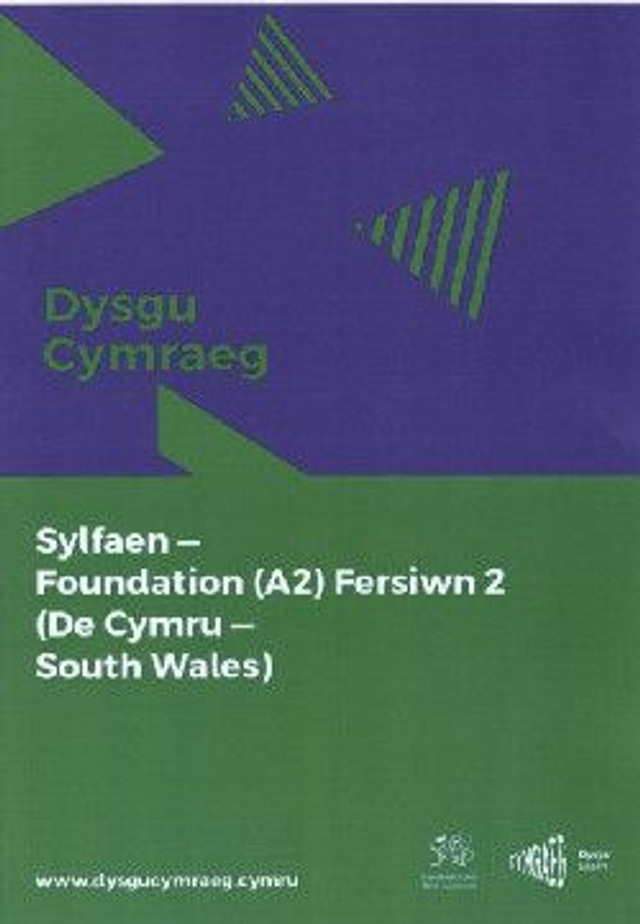Dysgu Cymraeg: Sylfaen/Foundation (A2)- De/Gogledd Cymru (South/North Wales), Fersiwn 2