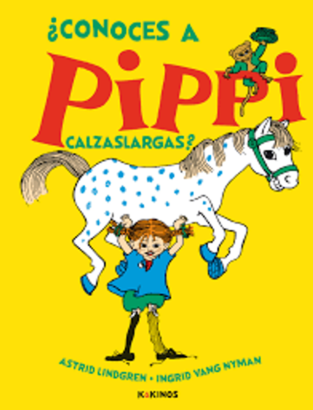 ¿Conoces a Pippi Calzaslargas? - Atrid Lindgren