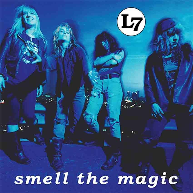 L7
"Smell the Magic"