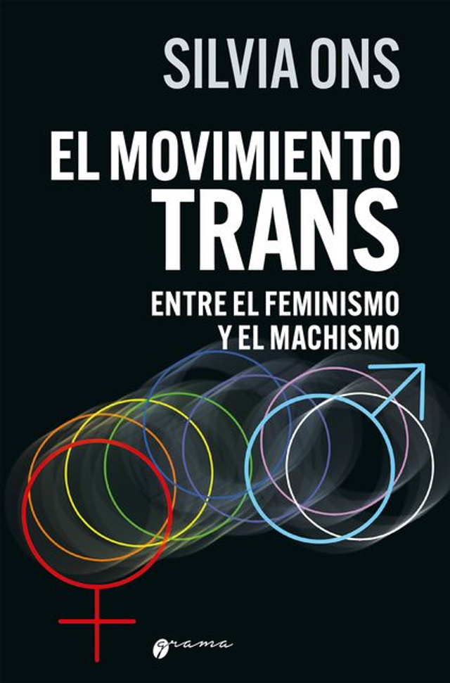 El movimiento trans: Entre el feminismo y el machismo - Silvia Ons
