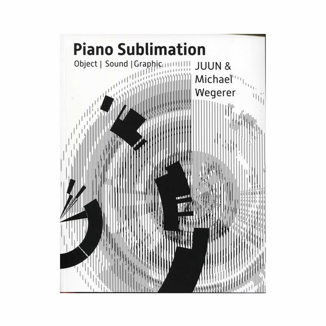 Buch: Piano Sublimation - Object, Sound, Graphic