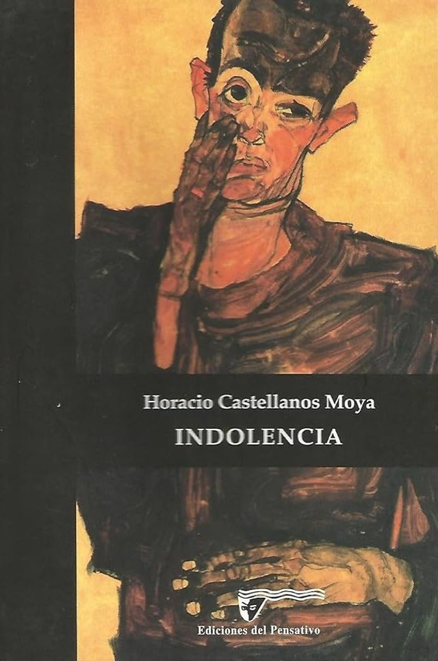 Indolencia - Horacio Castellanos Moya