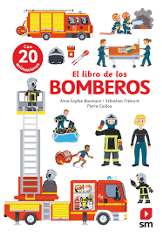El libro de los bomberos - Anne-Sophie Baumann, Sébastien Frémont Pierre Caillou
