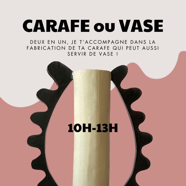 23 - Samedi 21 Mars 2026 - 10h/13h - CARAFE OU VASE 