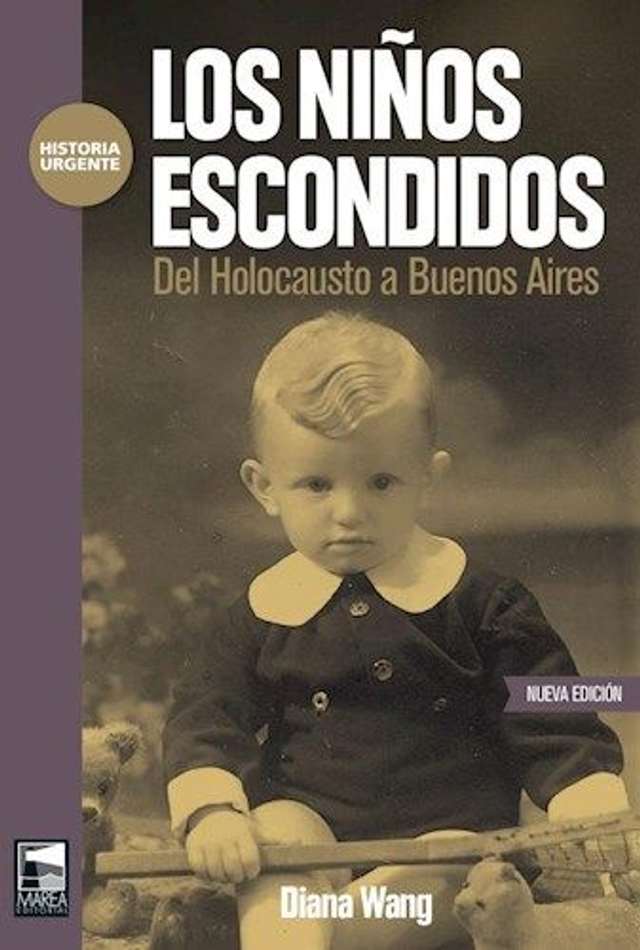 Los niños escondidos: Del Holocausto a Buenos Aires - Diana Wang
