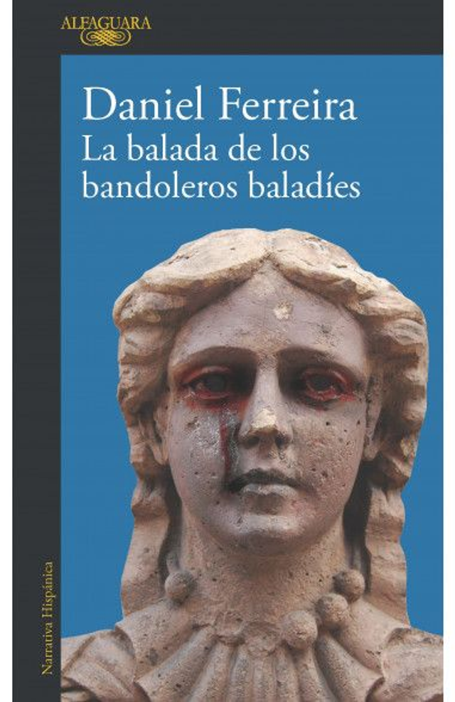 La balada de los bandoleros baladíes - Daniel Ferreira