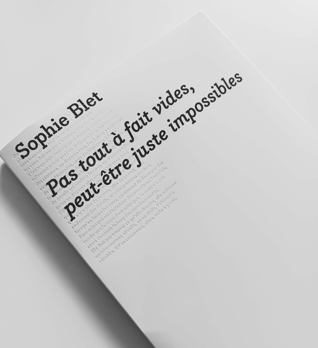 Sophie Blet, Pas tout à fait vides, peut-être juste impossibles, 2024