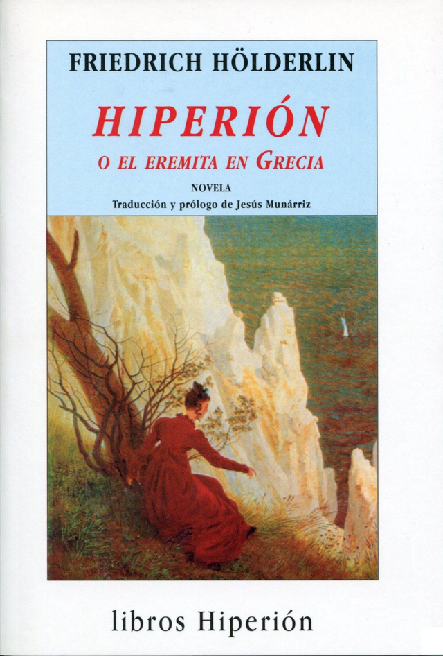 Hiperión o el eremita en Grecia novela - Friedrich Hölderlin