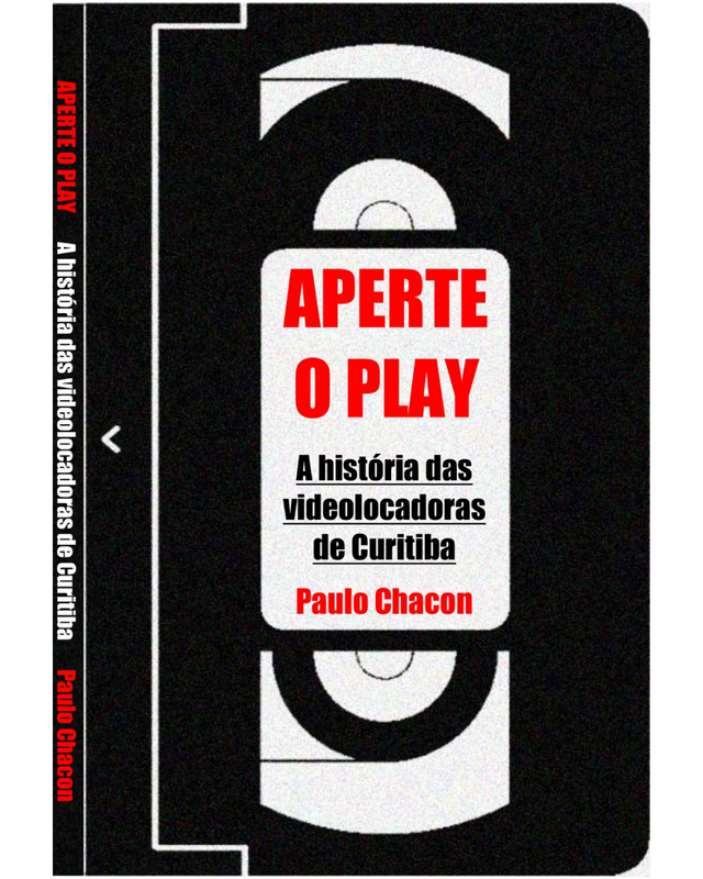 Aperte o Play – A história das videolocadoras de Curitiba