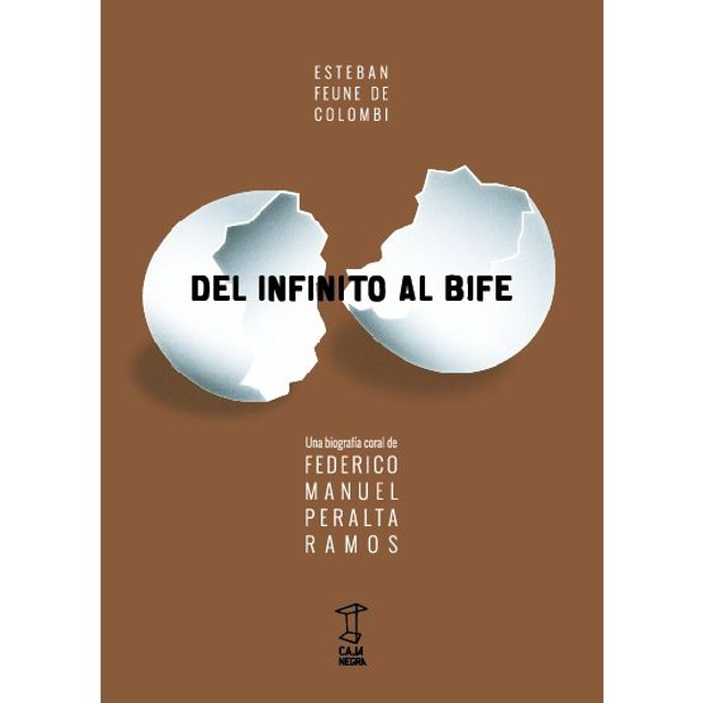 DEL INFINITO AL BIFE.Esteban Feune De Colombi