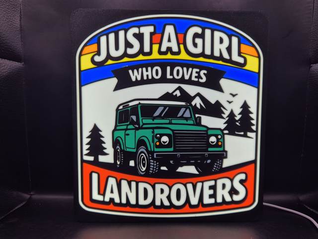 Light Up Sign Just A Girl Who Loves Landrovers