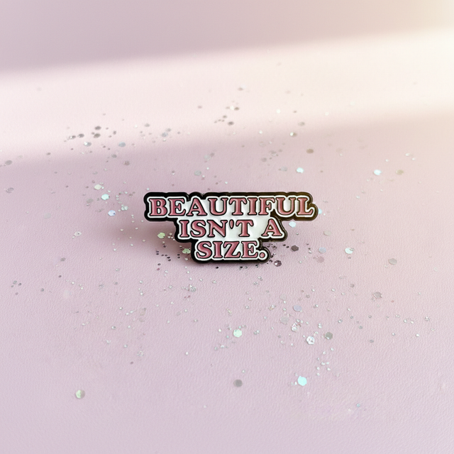 Pin's Beautiful isn't a size