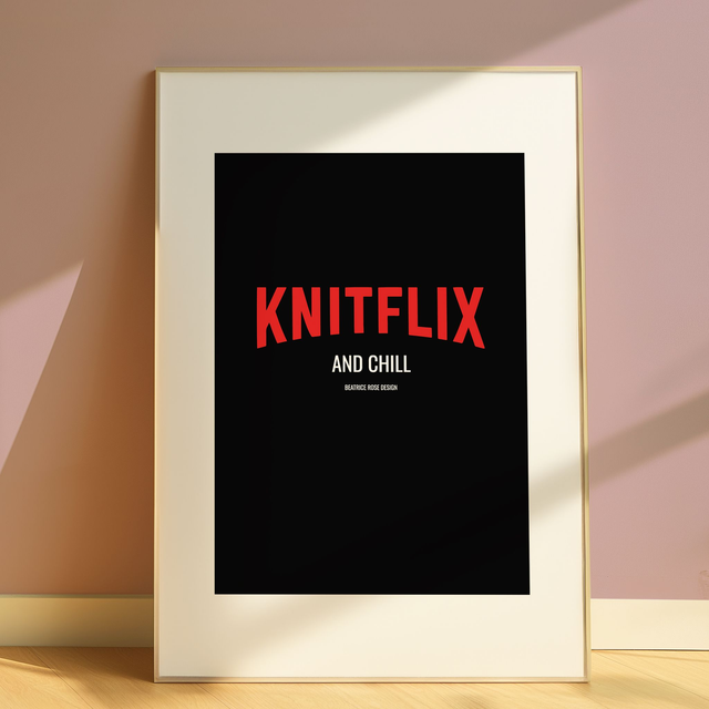 "Knitflix And Chill" Print 