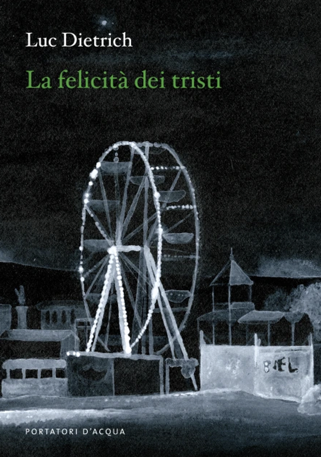 Dietrich Luc - La felicità dei tristi