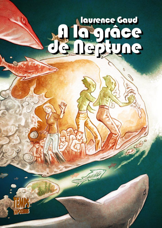 1.A la grâce de Neptune (Laurence Gaud)