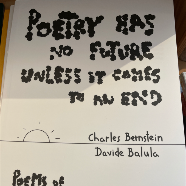 Poetry Has No Future Charles Bernstein Davide Balula