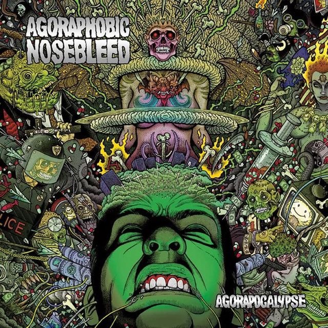 Agoraphobic Nosebleed "Agorapocalypse"