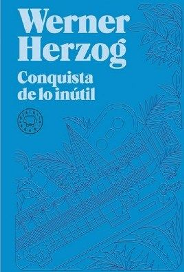 Conquista de lo inutil - Werner Herzog