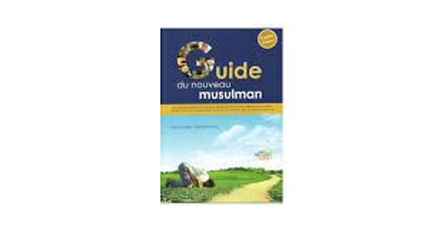 Guide du nouveau musulman auteur Fahd Salem Bahammam édition NEW Muslim GUIDE 