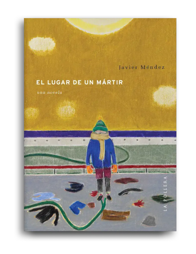 El lugar de un mártir - Javier Méndez