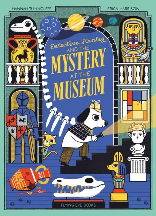 Detective Stanley and the Mystery at the Museum | Hannah Tunniclife