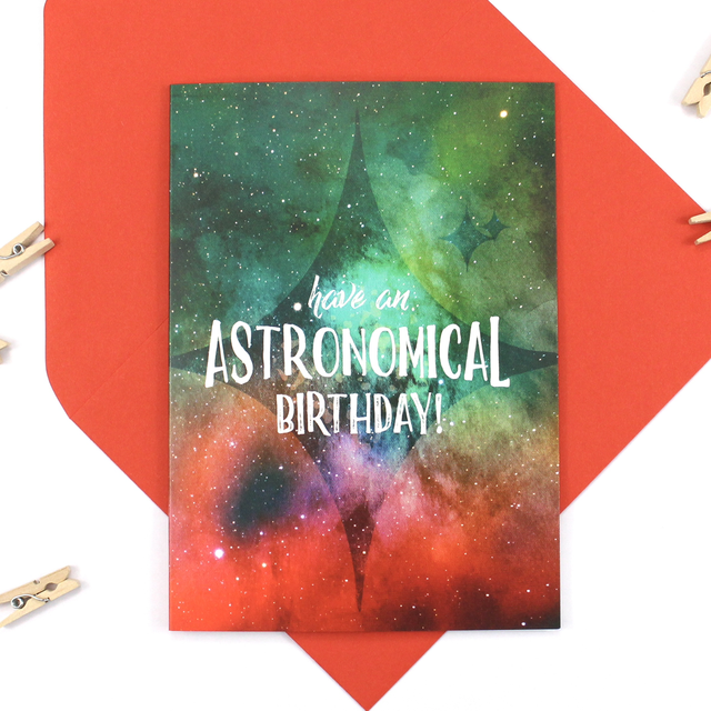Have an Astronomical Birthday Card