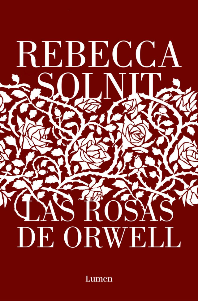 Las rosas de Orwell: Antonia Martín - Rebecca Solnit