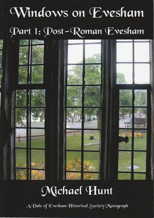 Windows on Evesham Part 1: Post-Roman Evesham