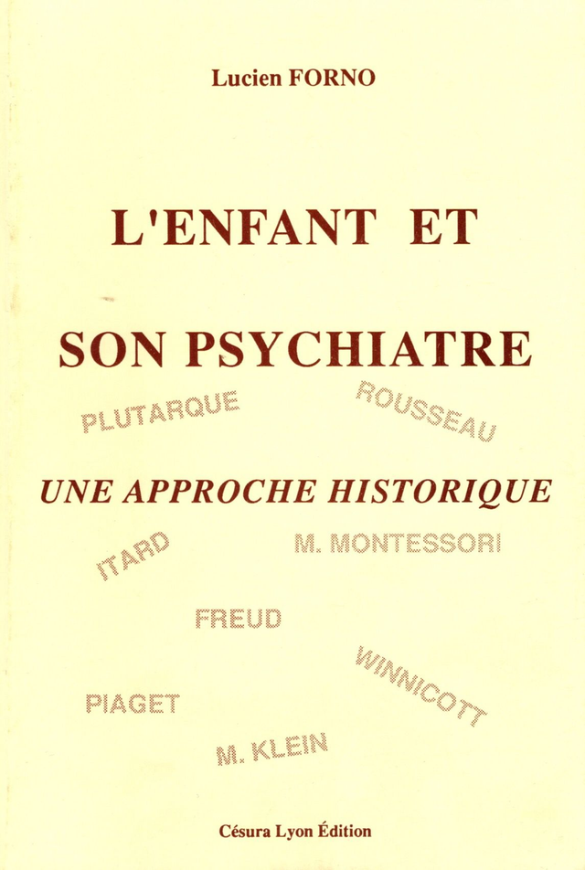L’enfant et son psychiatre -Une approche historique- de Lucien Forno